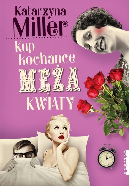 okładka Kup kochance męża kwiaty książka | Katarzyna Miller