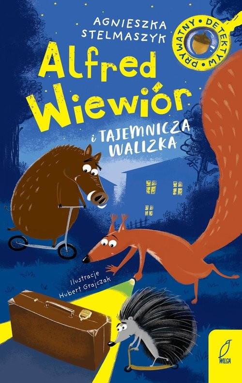 okładka Alfred Wiewiór Tom 1 Alfred Wiewiór i tajemnicza walizka książka | Agnieszka Stelmaszyk