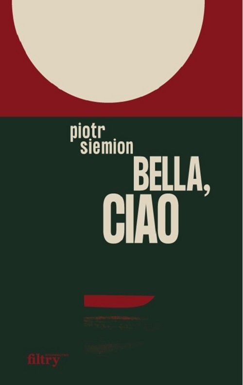 okładka Bella, ciao książka | Piotr Siemion
