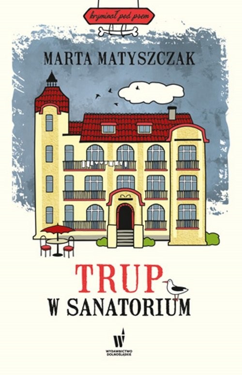 okładka Trup w sanatorium książka | Marta Matyszczak