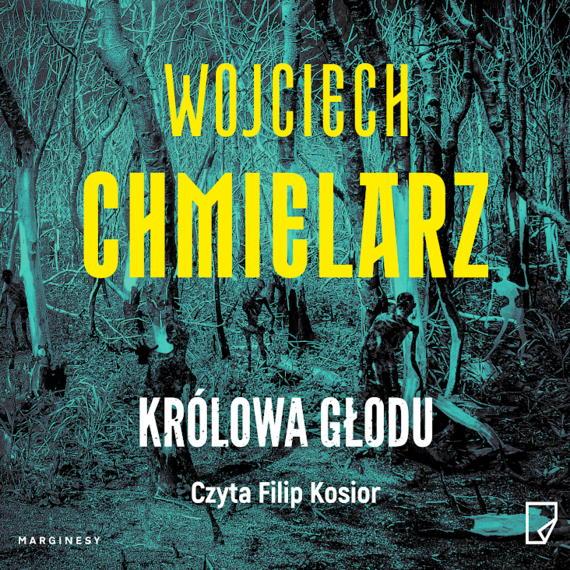 okładka Królowa Głodu audiobook | MP3 | Wojciech Chmielarz