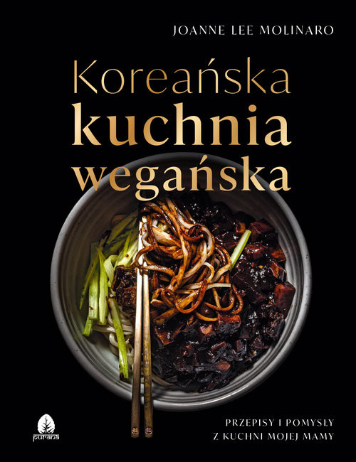 okładka Koreańska kuchnia wegańska Przepisy i pomysły z kuchni mojej mamyksiążka |  | Molinaro JoanneLee