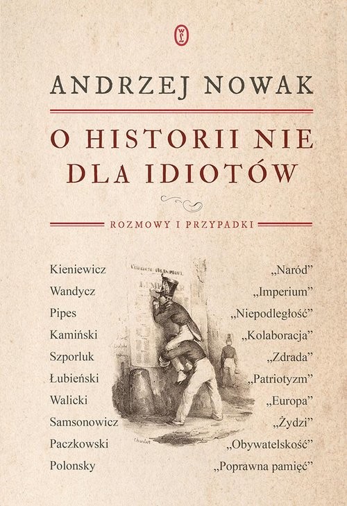 okładka O historii nie dla idiotówksiążka |  | Andrzej Nowak