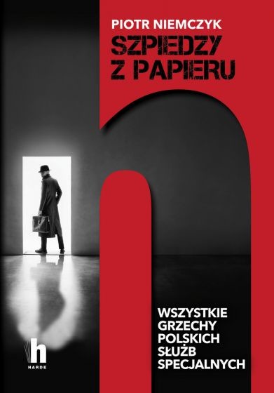 okładka Szpiedzy z papieru. Wszystkie grzechy polskich służb specjalnych
 książka | Piotr Niemczyk