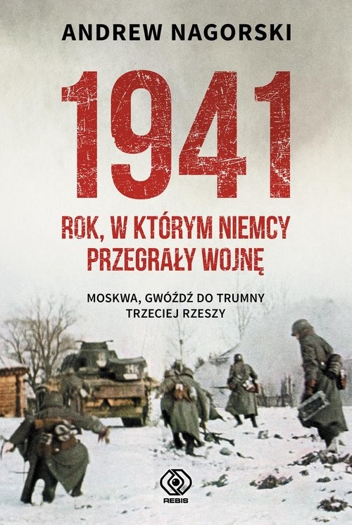 okładka 1941 Rok w którym Niemcy przegrały wojnę książka | Andrew Nagorski