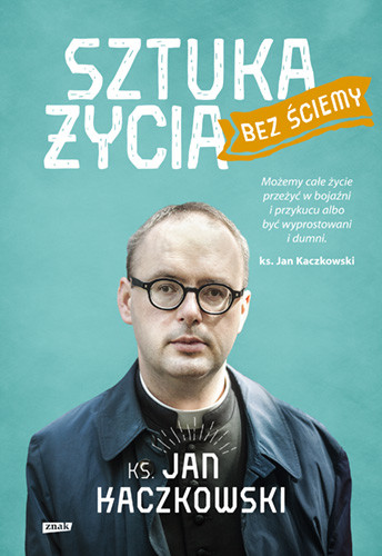 okładka Sztuka życia bez ściemy (2022)
książka |  | Ks. Jan Kaczkowski