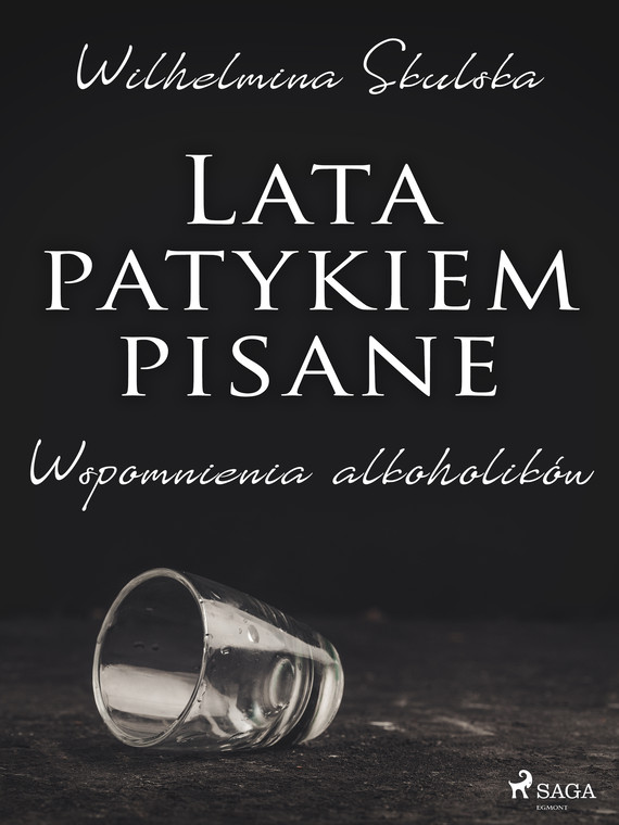 okładka Lata patykiem pisane. Wspomnienia alkoholikówebook | epub, mobi | Wilhelmina Skulska