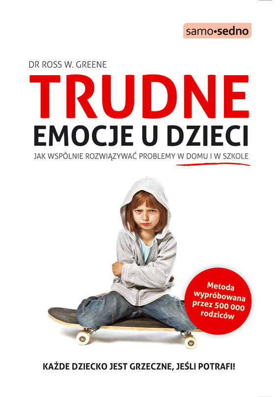 okładka Samo Sedno - Trudne emocje u dzieci. ebook | epub, mobi | Ross W. Greene