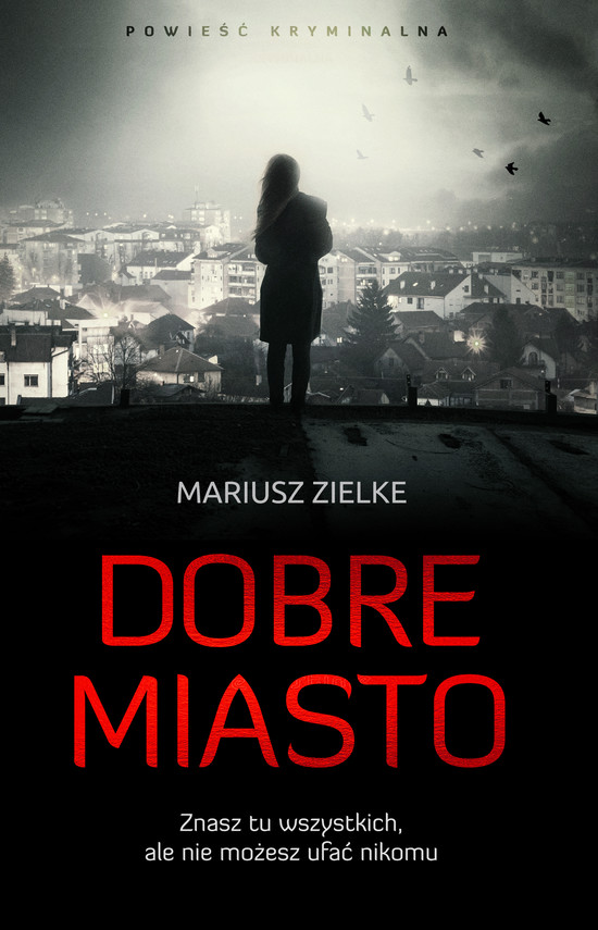 okładka Dobre Miasto ebook | epub, mobi | Mariusz Zielke