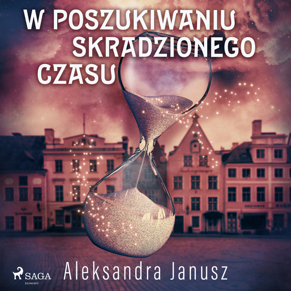 okładka W poszukiwaniu skradzionego czasuaudiobook | MP3 | Aleksandra Janusz