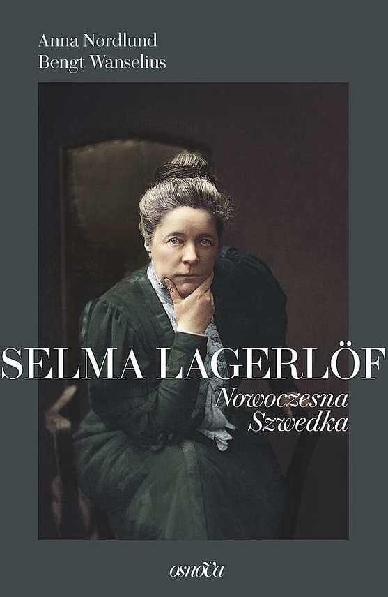 Selma Lagerlöf. Nowoczesna Szwedka
