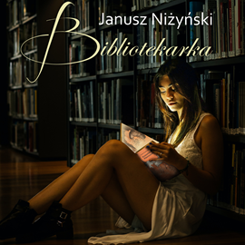 okładka Bibliotekarka audiobook | MP3 | Janusz Niżyński