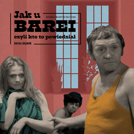 okładka Jak u Barei, czyli kto to powiedział audiobook | MP3 | Dajbor Rafał