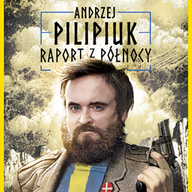 okładka Raport z Północyaudiobook | MP3 | Andrzej Pilipiuk