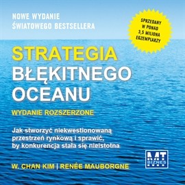 okładka Strategia błękitnego oceanu wydanie rozszerzone audiobook | MP3 | W. Chan Kim