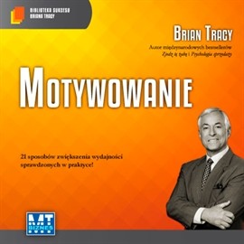 okładka Motywowanie audiobook | MP3 | Brian Tracy