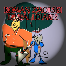 okładka Drwal i Diabeł audiobook | MP3 | Zmorski Roman