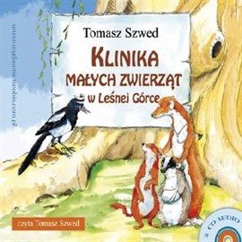 okładka Klinika Małych Zwierząt w Leśnej Górceaudiobook | MP3 | Tomasz Szwed