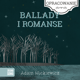 okładka Ballady i romanse-opracowanie lektury audiobook | MP3 | Adam Mickiewicz