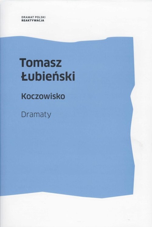 okładka Koczowisko Dramatyksiążka |  | Tomasz Łubieński