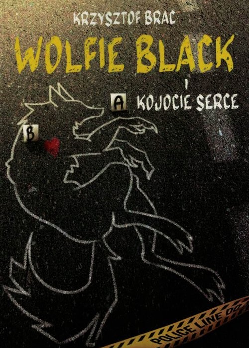 okładka Wolfie Black i kojocie serce książka | Krzysztof Brac
