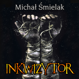 okładka Inkwizytor audiobook | MP3 | Michał Śmielak