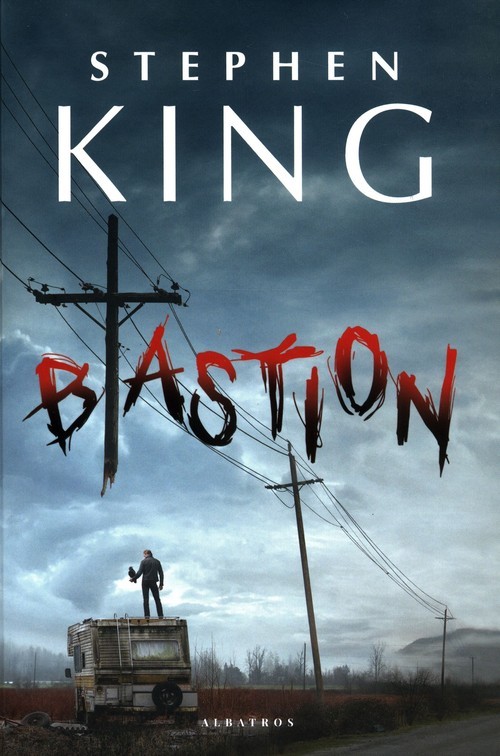 okładka Bastion książka | Stephen King