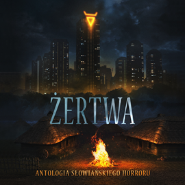 okładka Żertwa. Antologia słowiańskiego horroruaudiobook | MP3 | Praca Zbiorowa