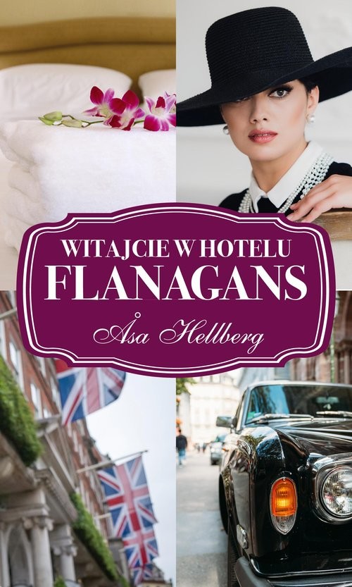 okładka Witajcie w hotelu Flanagans książka | ÅSA HELLBERG