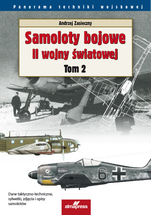 okładka Samoloty bojowe II wojny światowej Tom 2książka |  | Andrzej Zasieczny