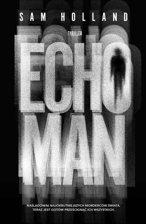 okładka Echo Man książka | Sam Holland