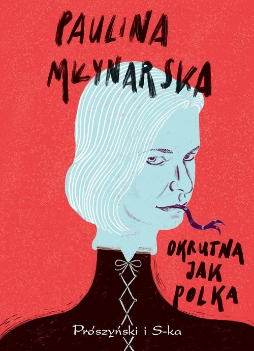 okładka Okrutna jak Polka książka | Paulina Młynarska
