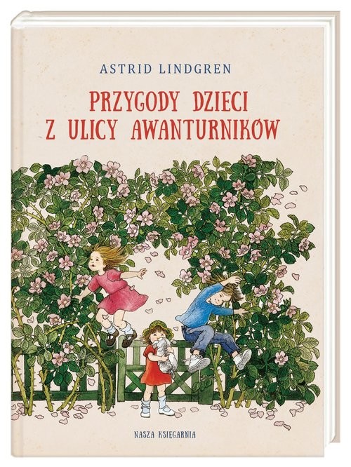 okładka Przygody dzieci z ulicy Awanturników książka | Astrid Lindgren
