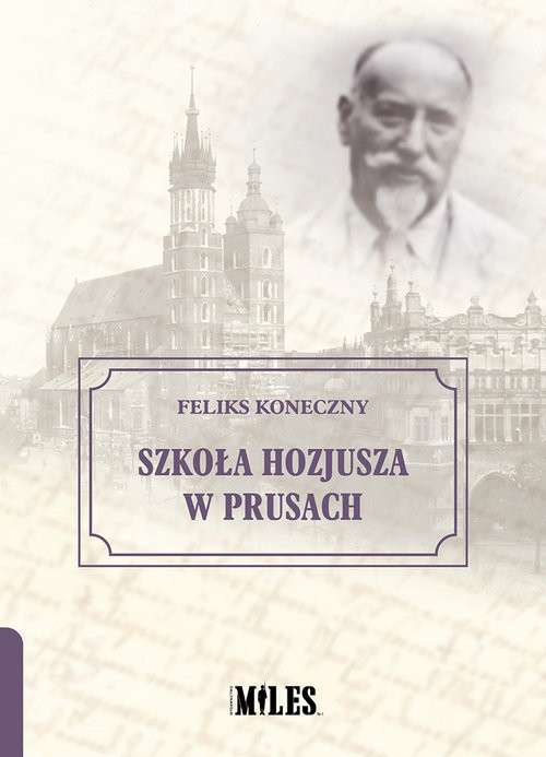 okładka Szkoła Hozjusza w Prusach książka | Feliks Koneczny