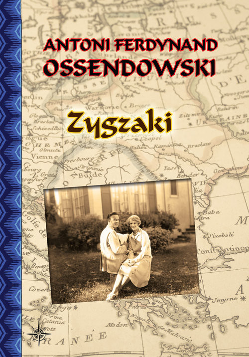 okładka Zygzaki książka | Ferdynand Antoni Ossendowski