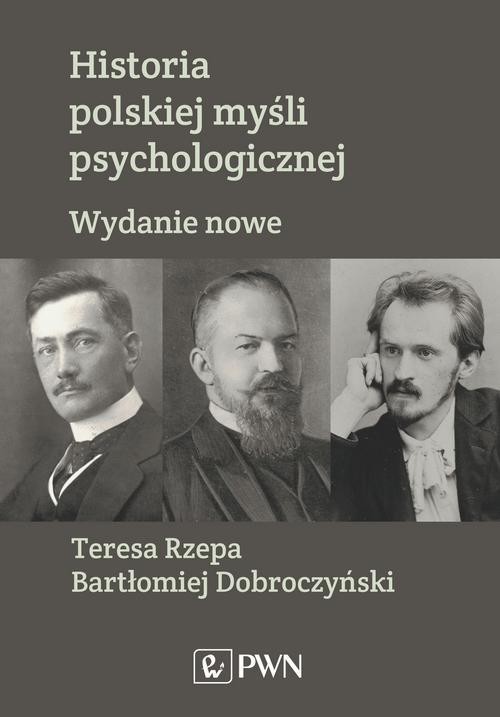 okładka Historia polskiej myśli psychologicznej ebook | epub, mobi | Teresa Rzepa, Bartłomiej Dobroczyński