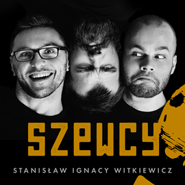 okładka Szewcy audiobook | MP3 | Stanisław Ignacy Witkiewicz (Witkacy)