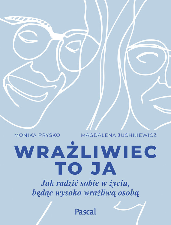 okładka Wrażliwiec to ja. ebook | epub, mobi | Pryśko Monika, Juchniewicz Magdalena