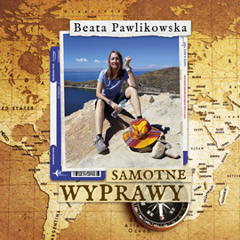 okładka Samotne wyprawy audiobook | MP3 | Beata Pawlikowska