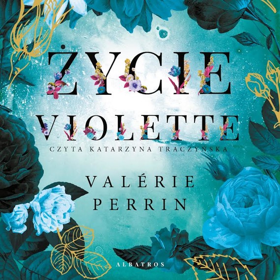 okładka ŻYCIE VIOLETTE audiobook | MP3 | Valerie Perrin
