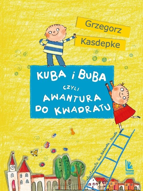 okładka Kuba i Buba czyli awantura do kwadratu książka | Grzegorz Kasdepke