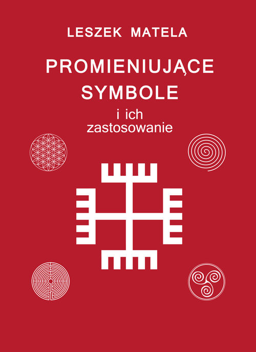 okładka Promieniujące symbole i ich zastosowanieksiążka |  | Leszek Matela