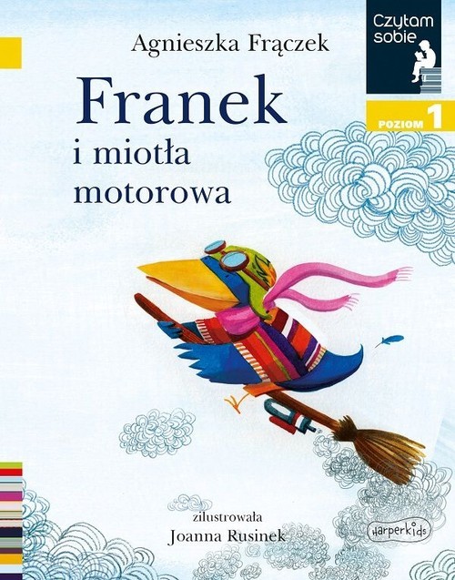 okładka Franek i miotła motorowa Czytam sobie Poziom 1 książka | Agnieszka Frączek