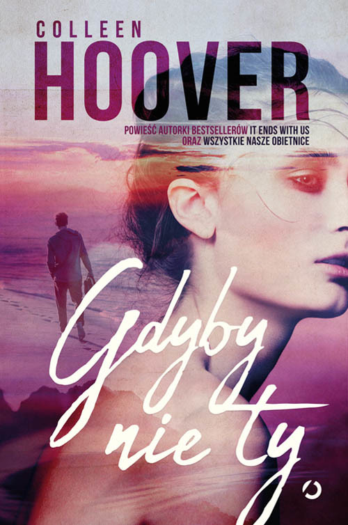 okładka Gdyby nie ty [wyd.2]książka |  | Colleen Hoover