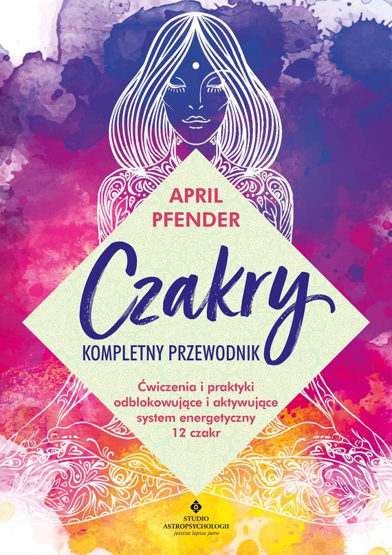 okładka Czakry - kompletny przewodnikebook | epub, mobi, pdf | April Pfender