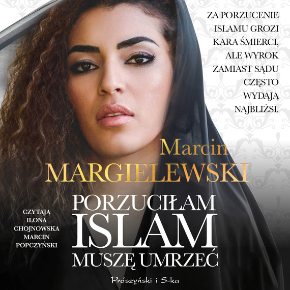 okładka Porzuciłam islam, muszę umrzećaudiobook | MP3 | Marcin Margielewski