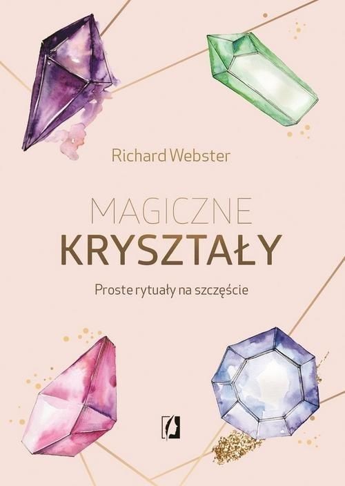 okładka Magiczne kryształy Proste rytuały na szczęście książka | Richard Webster