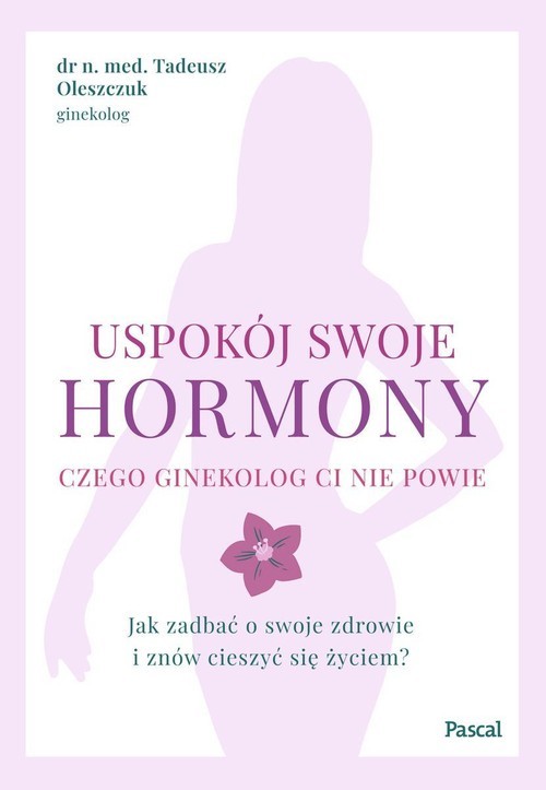 okładka Uspokój swoje hormonyksiążka |  | Tadeusz Oleszczuk