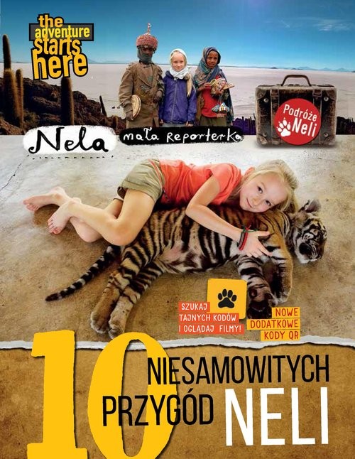 okładka 10 niesamowitych przygód Neli Nowe wydanie z dodatkowymi kodami QR książka | Mała reporterka Nela