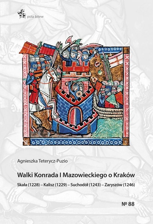 okładka Walki Konrada I Mazowieckiego o Krakówksiążka |  | Agnieszka Teterycz-Puzio
